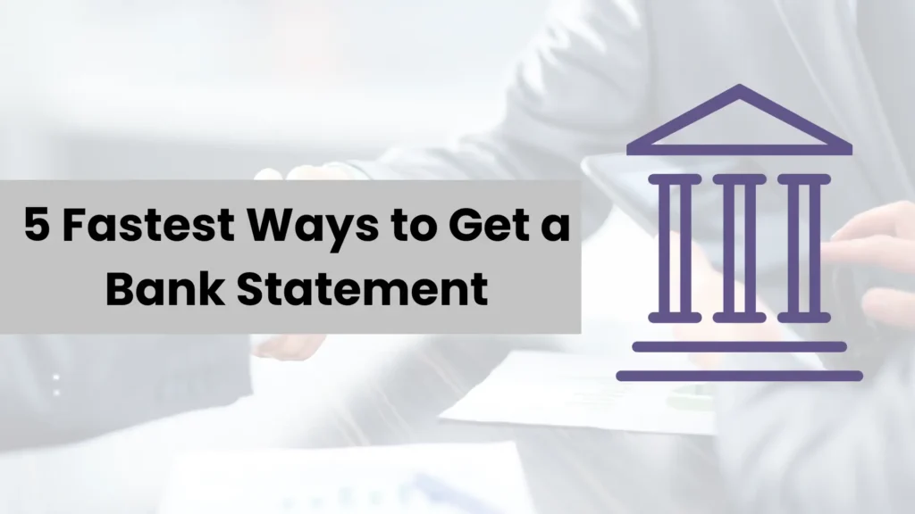 Fastest Ways to Get a Bank Statement