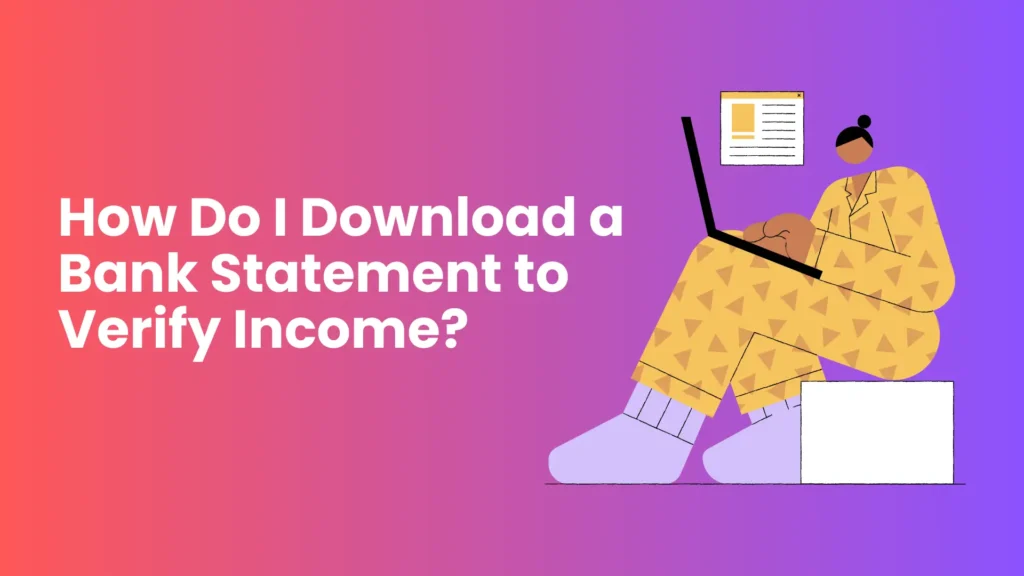 How Do I Download a Bank Statement to Verify Income How Do I Download a Bank Statement to Verify Income