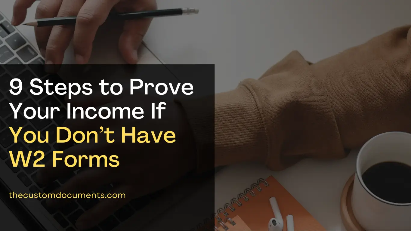 Prove Your Income If You Don’t Have W2 Forms