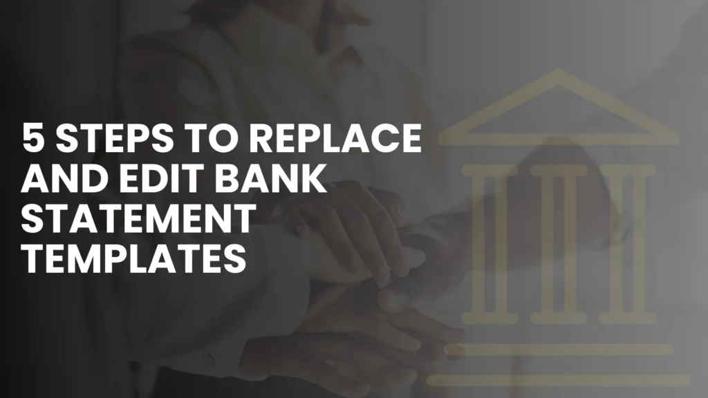 Replace and Edit Bank Statement Templates Replace and Edit Bank Statement Templates