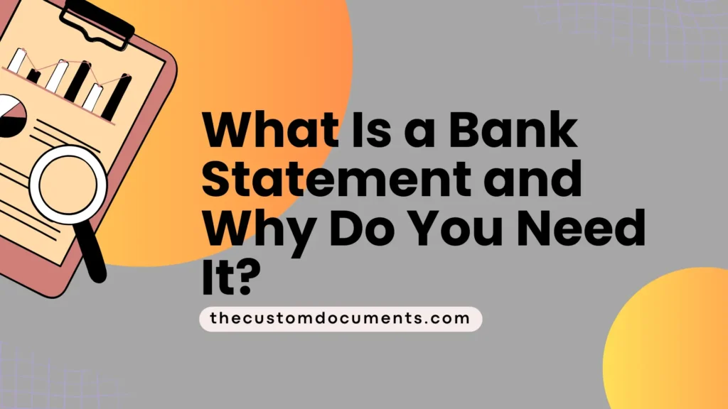 What Is a Bank Statement and Why Do You Need It What Is a Bank Statement and Why Do You Need It