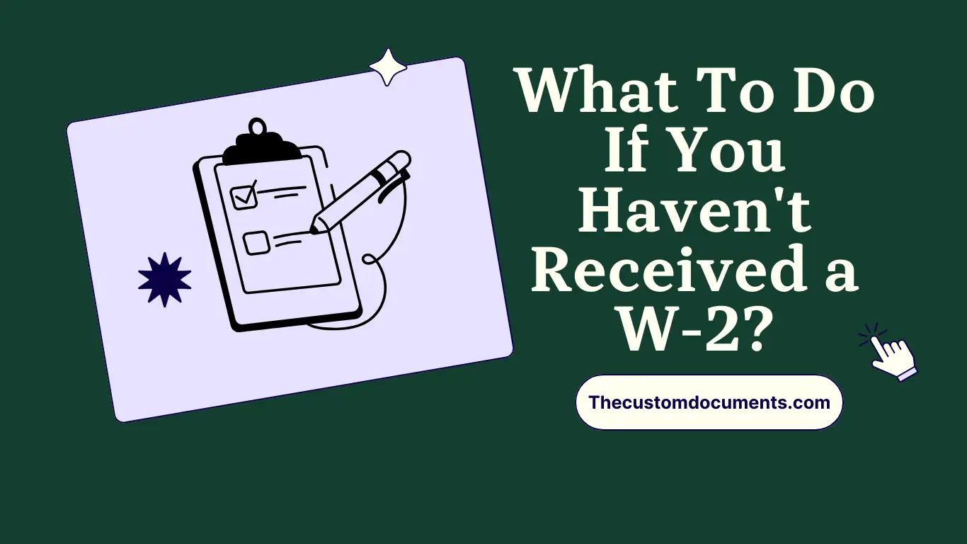 What To Do If You Haven't Received a W-2